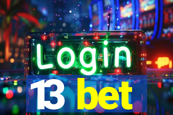 13 bet
